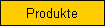 Produkte